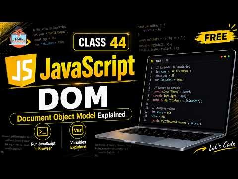 JavaScript DOM | Document Object Model Explained | Class 44