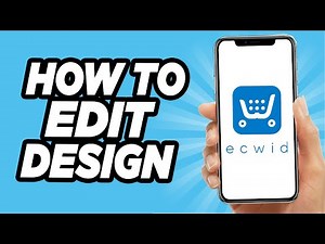 How To Edit Design In Ecwid - Quick And Easy!