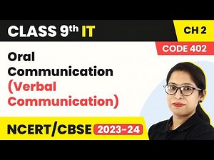 Oral Communication (Verbal Communication) | Class 9 Information Technology Chapter 2 (Code 402)