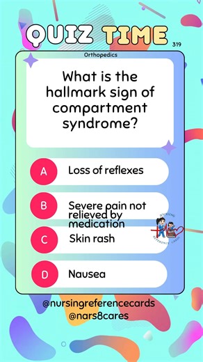 What is the hallmark sign of compartment syndrome? * * * * * * * * #nurses #doctors #nursing #medical #nurseexam #NCLEX #nclexreview #nclexrn #registerednurse #medicaldoctor #medicine #studentlife #exam #exampreparation #nclexprep #nursingstudent #medicalstudent #RN #NMC #NGN #PNLE #NLE #USRN #RN #rnlife #nursinglife #fbreels #fypシ゚ @highlight @followers @everyone | Nursing Reference Cards