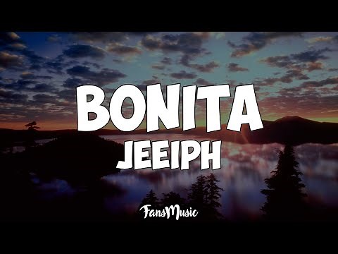 Jeeiph - Bonita (Letra)