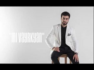 Sargis Yeghiazaryan Mi Vayrkyan