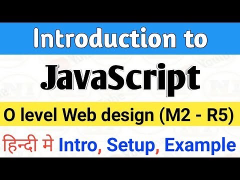Introduction to JavaScript In Hindi | JavaScript tutorial 2023 | o level m2r5 JavaScript Class hindi