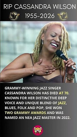 Grammy-Winning Jazz Singer Cassandra Wilson Dies at 70 🕊️ #Jazz