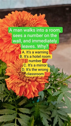 A man walks into a room, sees a number on the wall, and immediately leaves. Why?