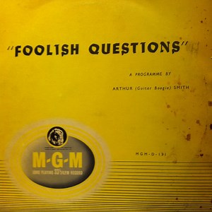 Arthur (Guitar Boogie) Smith - "Foolish Questions"