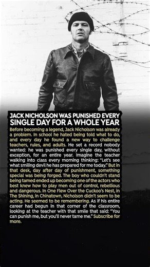 Jack Nicholson Was Punished Every Single Day for a Whole Year