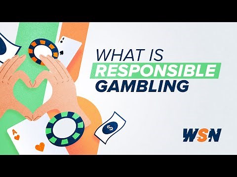 What Is Responsible Gambling? | Responsible Gambling Guide