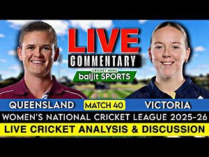 🔴 Wncl Live | Victoria Women vs Queensland Fire Women Live | Match 40 | Score Commentary