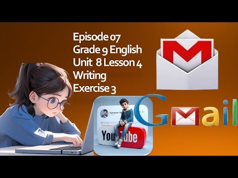 07 Grade 9 English Unit 8 Lesson 4 Writing Exercise 3