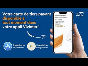 Votre carte de tiers payant digitale disponible à tout moment dans votre appli mobile Vivinter !