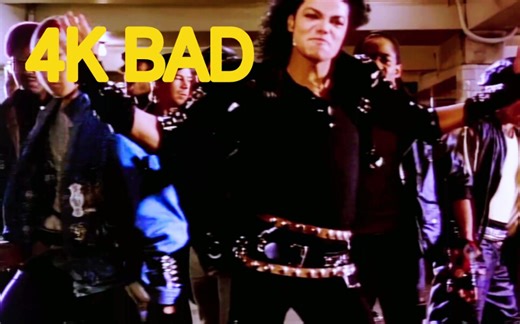 【4K16:9极致修复】BAD MV