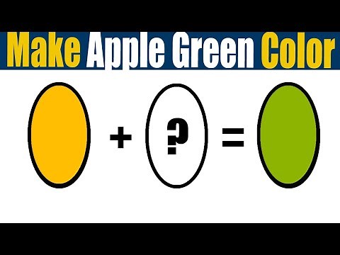 How To Make Apple Green Color What Color Mixing To Make Apple Green