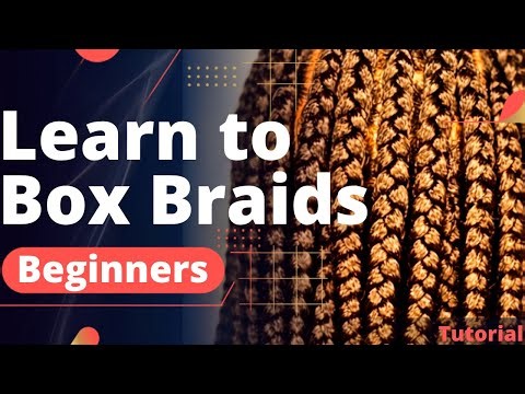 Learn to Box Braids | Tuck Hair in Braids | Beginners