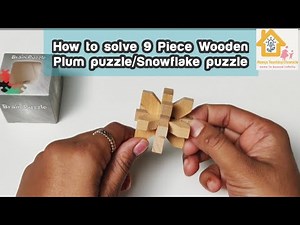 9 Piece 3D wooden Burr puzzle | plum puzzle | Snowflake puzzle| How to solve wooden star puzzle| MTC