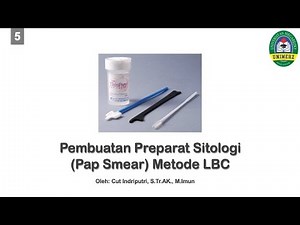 KULIAH SITOHISTOTEKNOLOGI Part 5: Pembuatan Preparat Sitologi (Pap Smear) Metode LBC