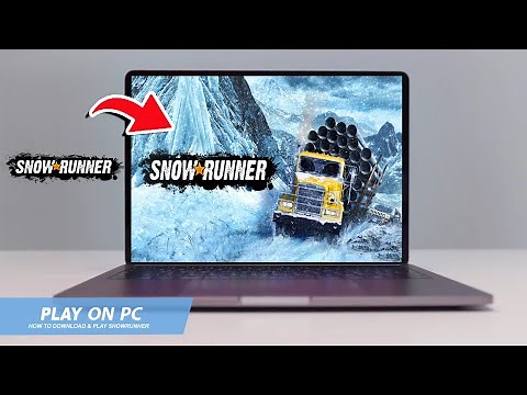 🔧SNOWRUNNER: HOW TO DOWNLOAD & PLAY SNOWRUNNER ON PC / LAPTOP🔥(2024)