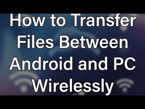 How to Transfer Files Between Android and PC Wirelessly (No USB)