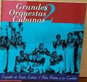 Conjunto De Senén Suarez /  Niño Rivera Y Su Combán - Grandes Orquestas Cubanas 2