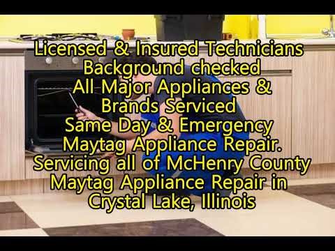 Maytag Appliance Repair in Crystal Lake, Illinois 847 787 7059