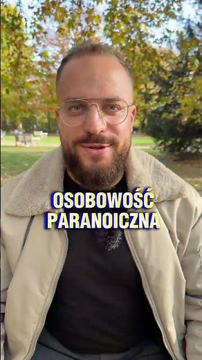 Zaburzenie osobowości cz. 1 - Osobowość paranoiczna #przystanswiadomosci #psychologia