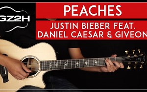 【熟肉+铺子】Peaches 吉他教程 Justin Bieber Guitar Lesson No Capo + Easy Chords