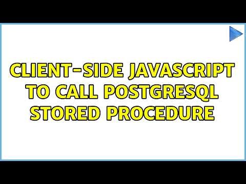Client-side Javascript to Call Postgresql Stored Procedure