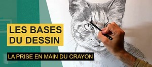 TUTO Les Bases du Dessin : La prise en main du crayon sur Tuto.com