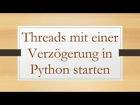 Threads mit einer Verzögerung in Python starten