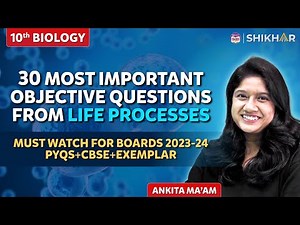 30 Most Important MCQs from Life Processes Must watch for Boards 2023-24 | SHIKHAR 2024 | BYJU'S