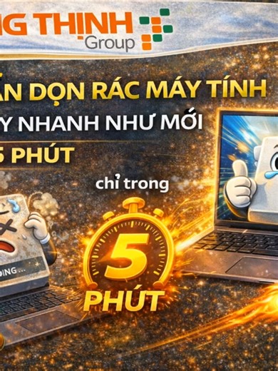 HƯỚNG DẪN DỌN RÁC MÁY TÍNH ĐỂ MÁY CHẠY NHANH NHƯ MỚI CHỈ TRONG 5 PHÚT 🚀💻