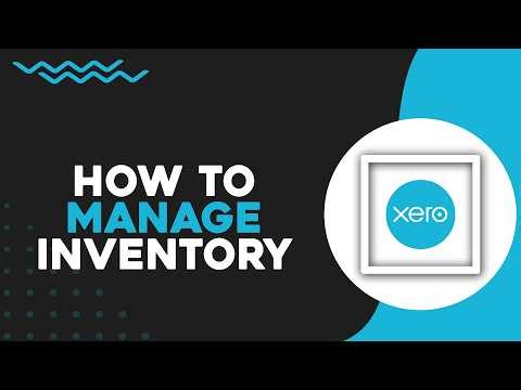 How To Manage Inventory in Xero (Easiest Way)