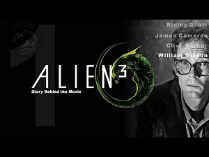 Alien 3: Story behind the Movie - Part 1 | Background, ideas, Clive Parker, William Gibson.