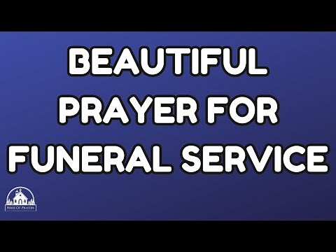 Opening Prayer For Funeral Service | Prayer for Loss of Loved One