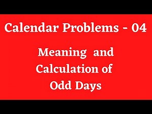 Calendar Problems : Meaning and Calculation of Odd Days