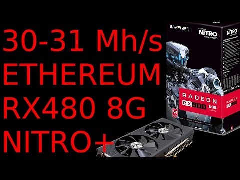 30-31 MH/s RX480 8G AMD Sapphire Nitro+ Bios Mod Ethereum Mining XFX MSI Monero