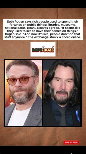 Seth Rogen and Keanu Reeves Calls Out Today's Billionaires: "They Don't Do Stuff Anymore" 👀