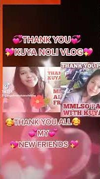 THANK YOU KUYA NOLI VLOG💖 THANK YOU ALL MY NEW FRIENDS 💖