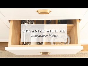 Using Drawer Inserts | Organize With Me