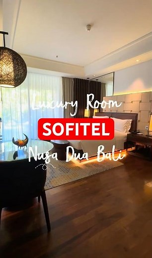 Room Tour of Luxury Room at Sofitel Bali Nusa Dua Beach Resort
