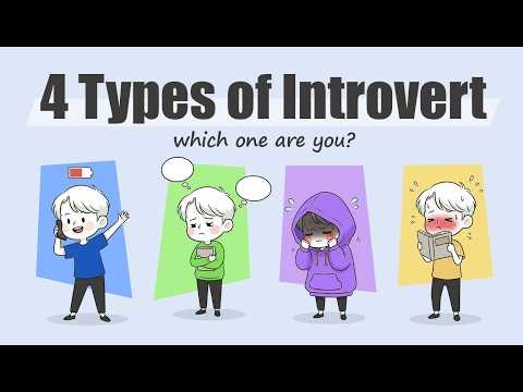 The 4 Types of Introverts – Which One Are You?