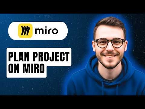 How To Plan Project On Miro [2026 Guide]
