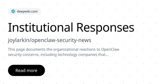 Institutional Responses | joylarkin/openclaw-security-news | DeepWiki
