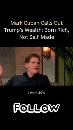 Mark Cuban Calls Out Trump’s “Self-Made” Myth - And Drops a Brutal Truth About Wealth 💥💼