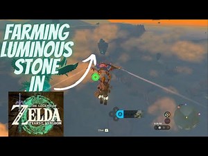 Farming luminous stone in tears of the kingdom