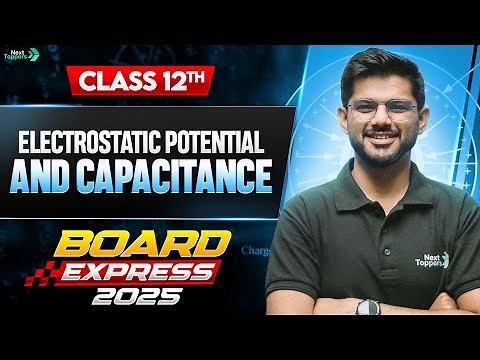 Electrostatic Potential and Capacitance One Shot in 50 Mins | CBSE Class 12th Physics Imp Questions