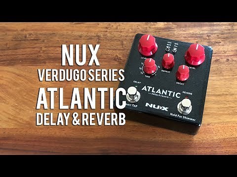 NUX: ATLANTIC Delay & Reverb