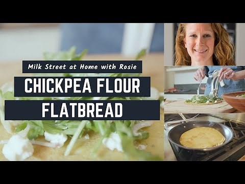 Chickpea Flour Flatbread | Milk Street At Home