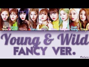 TWICE (트와이스) - Young & Wild (Fancy Ver.) (Color Coded Lyrics) [HAN/ROM/ENG]