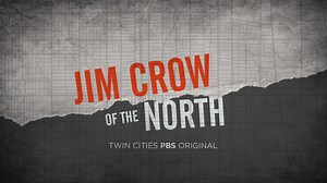 Jim Crow of the North - Twin Cities PBS